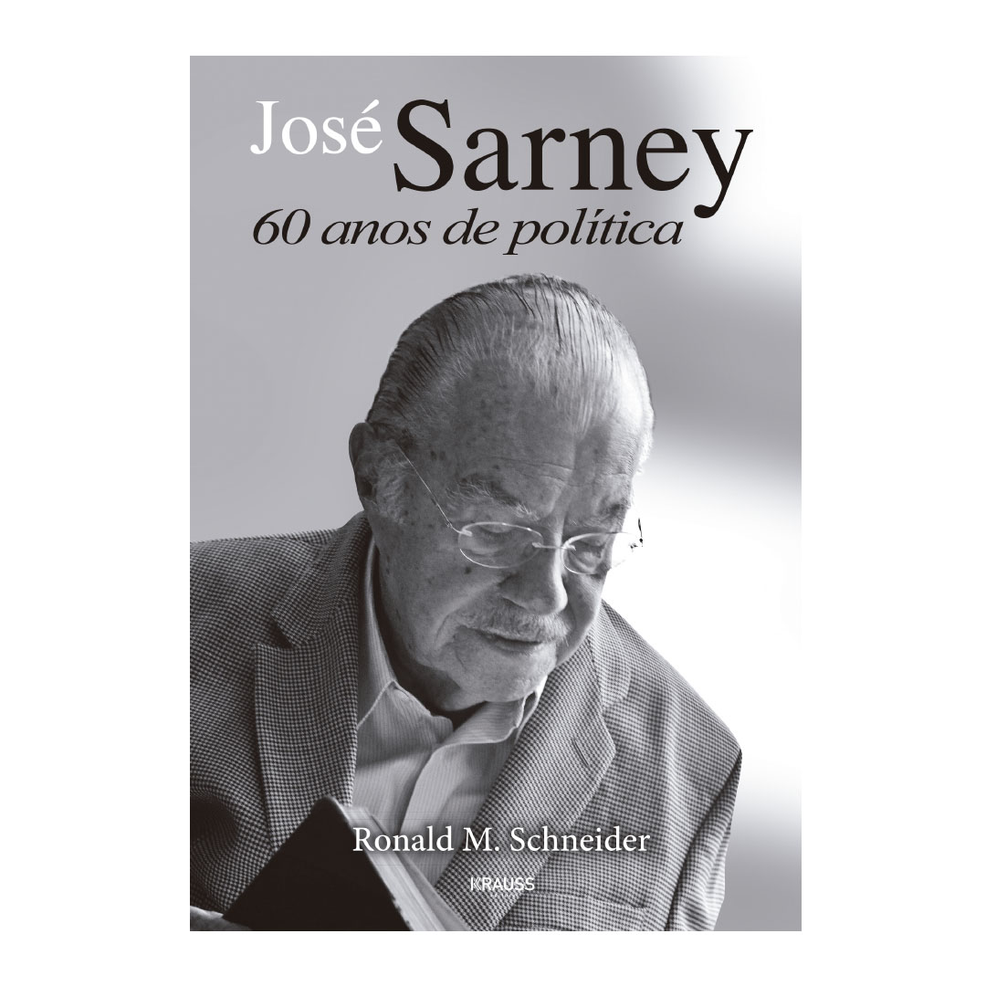 JOSE SARNEY - SESSENTA ANOS DE POLÍTICA