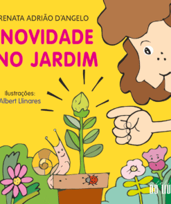 NOVIDADE NO JARDIM / Renata Adrião D'Angelo e Albert Llinares