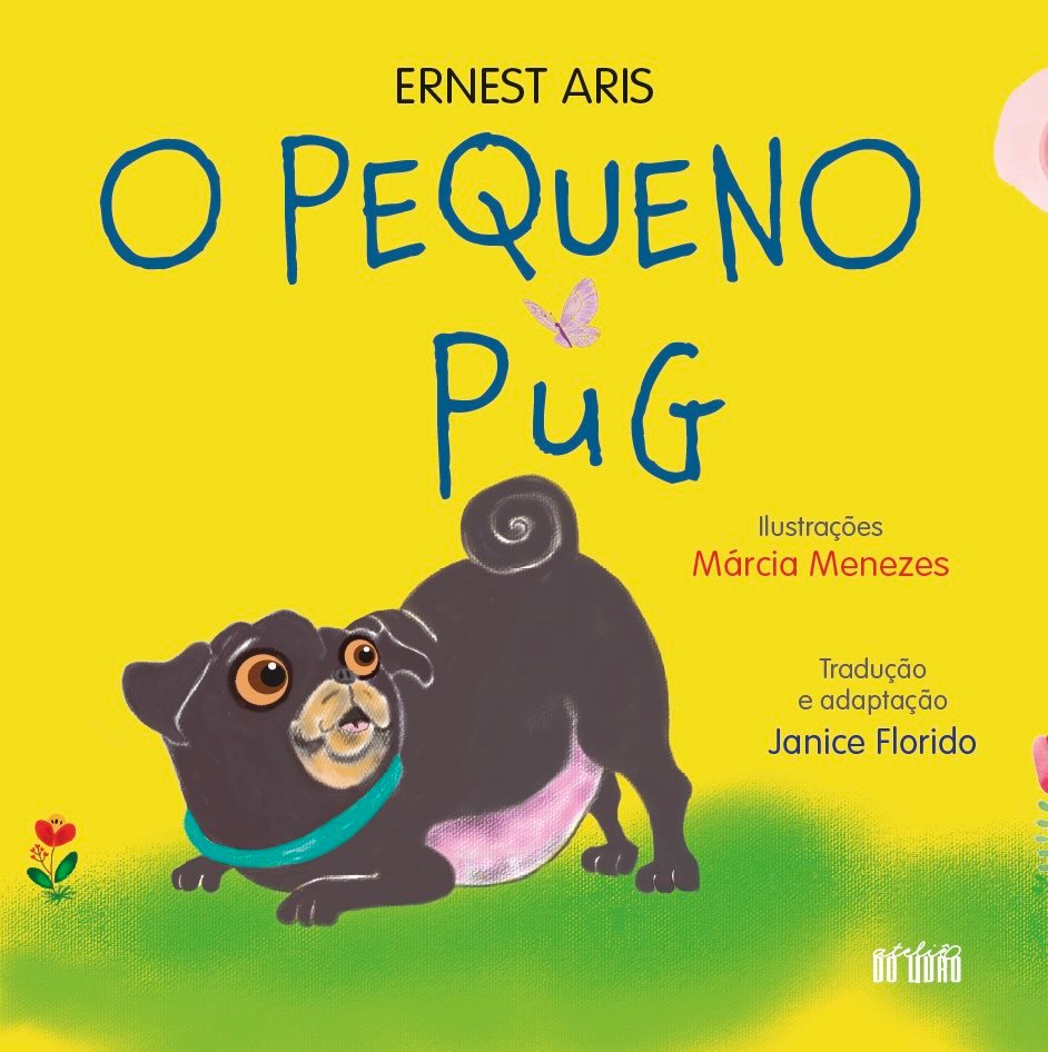 O PEQUENO PUG / Ernest Aris e Márcia Menezes