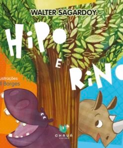 HIPO E RINO / Walter Sagardoy e Bill Borges