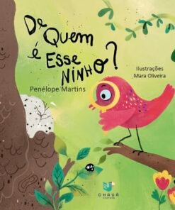 DE QUEM É ESSE NINHO? / Penélope Martins e Mara Oliveira