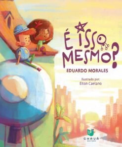 É ISSO MESMO? / Eduardo Morales e Elton Caetano