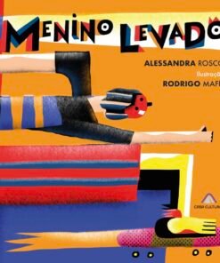 MENINO LEVADO / Alessandra Roscoe e Rodrigo Mafra