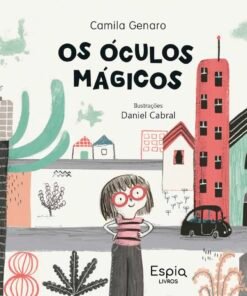 OS ÓCULOS MÁGICOS / Camila Genaro e Daniel Cabral