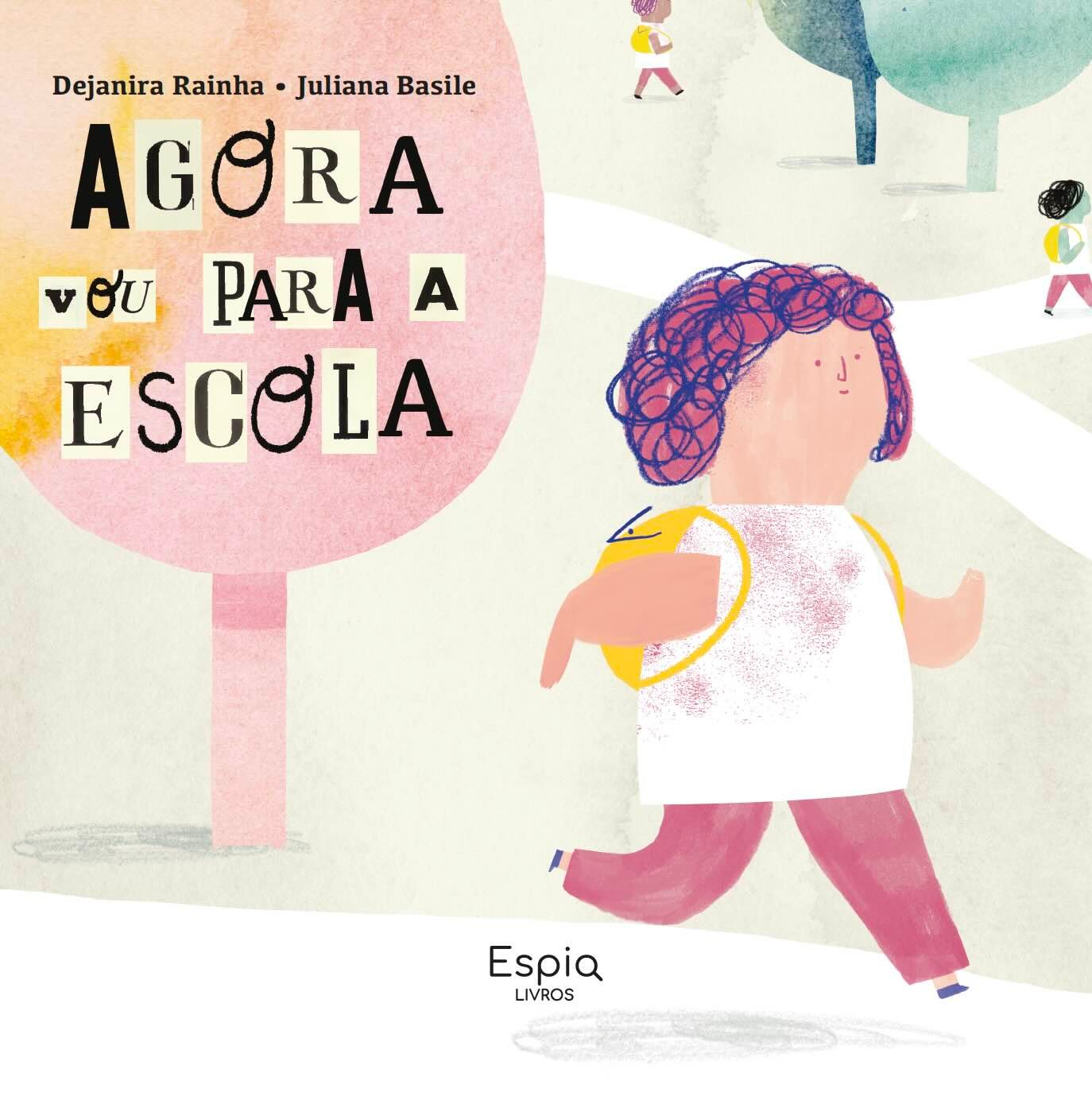 Agora vou para a escola / Dejanira Rainha