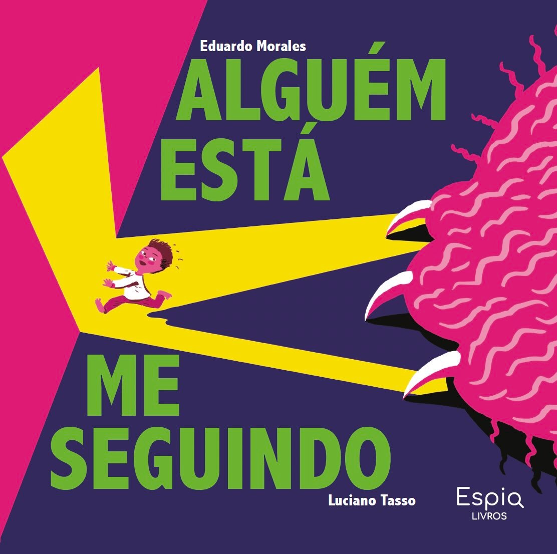 Alguém está me seguindo / Eduardo Morales