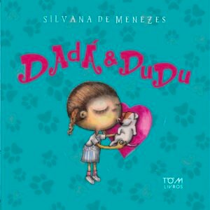 Dadá e Dudu / Silvana de Menezes
