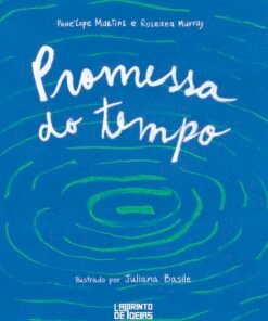 Promessa do tempo / Penélope Martins e Roseana Murray