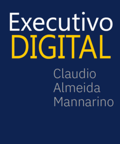 EXECUTIVO DIGITAL / Claudio Almeida Mannarino