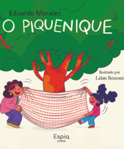 O PIQUENIQUE / Eduardo Morales e Lalan Bessoni