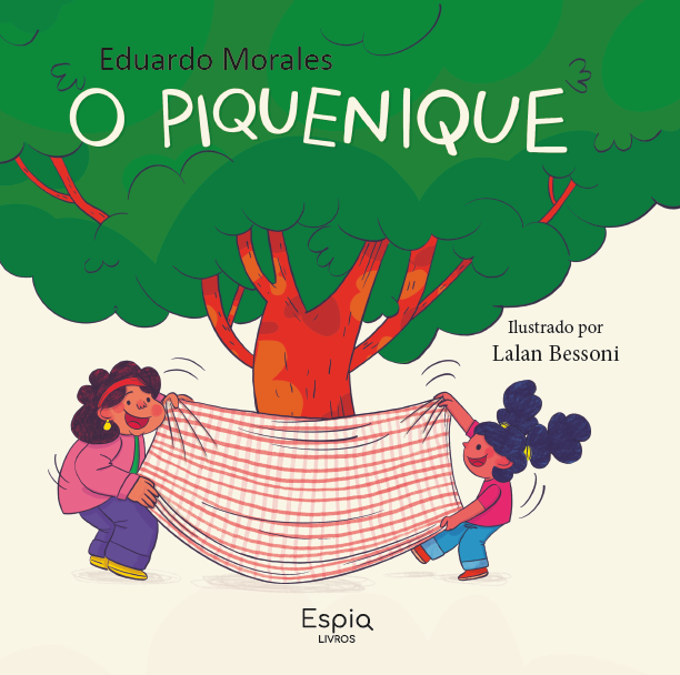 O PIQUENIQUE / Eduardo Morales e Lalan Bessoni