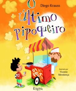 O ÚLTIMO PIPOQUEIRO / Diego Krauss e Vicente Mendonça