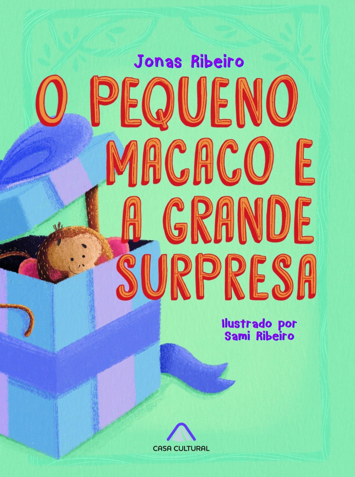 O PEQUENO MACACO E A GRANDE SURPRESA / Jonas Ribeiro e Sami Ribeiro